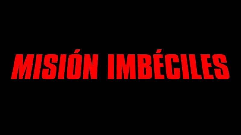Misión Imbéciles