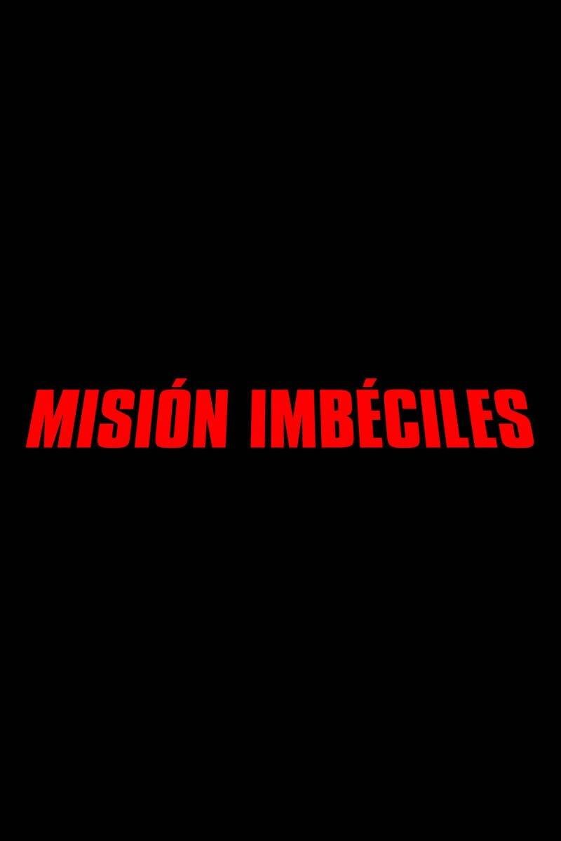 Misión Imbéciles