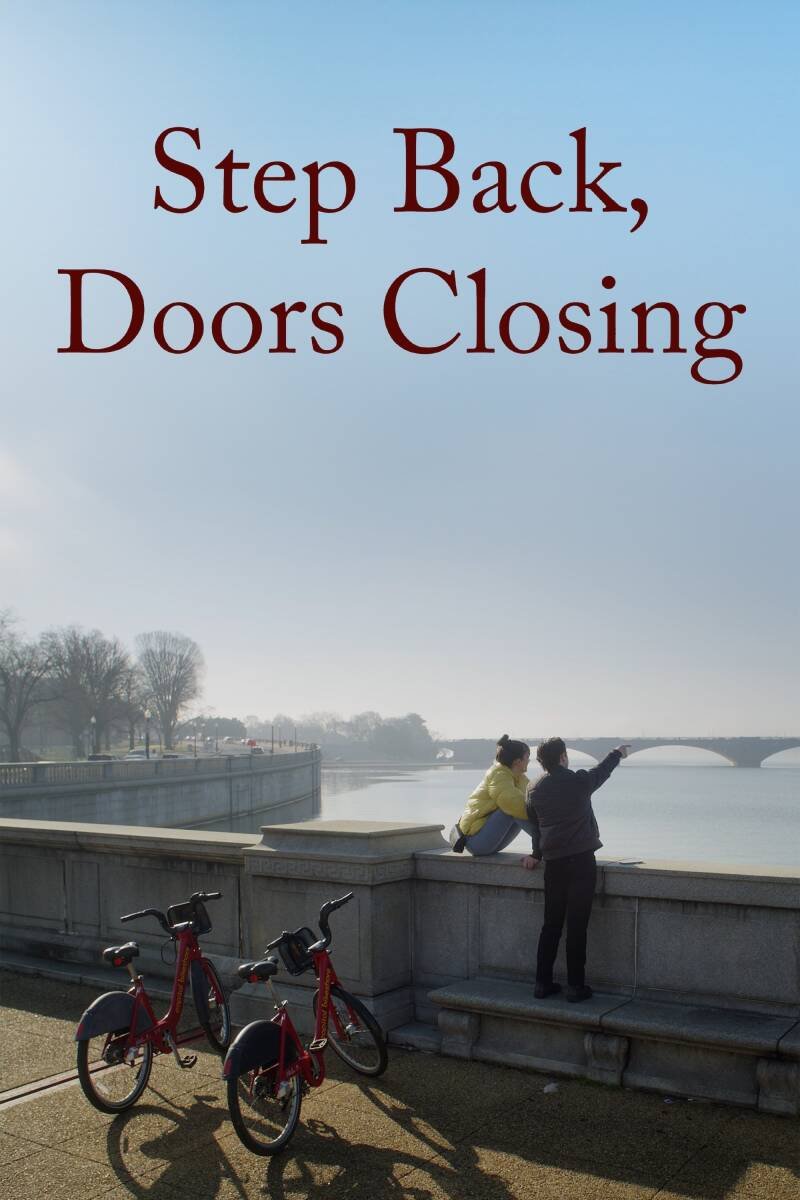 Step Back, Doors Closing
